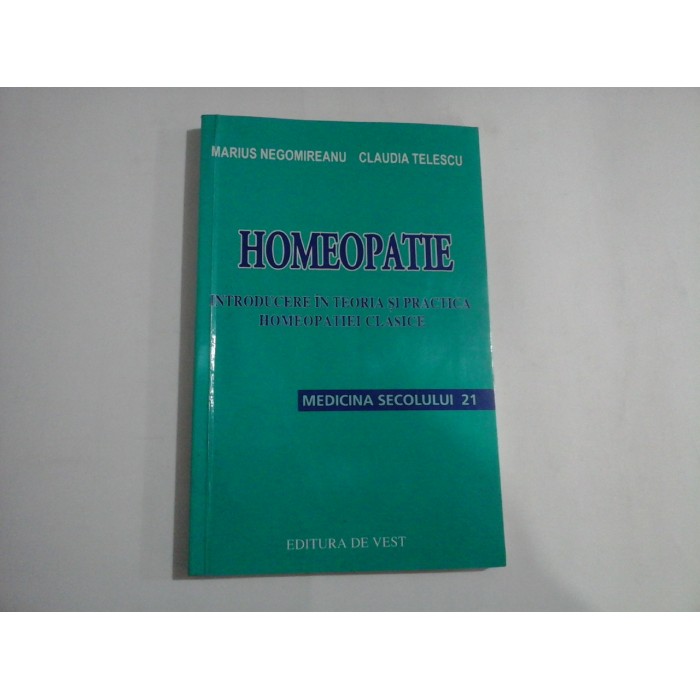 HOMEOPATIE - MARIUS NEGOMIREANU, CLAUDIA TELESCU HOMEOPATIE - MARIUS NEGOMIREANU, CLAUDIA TELESCU